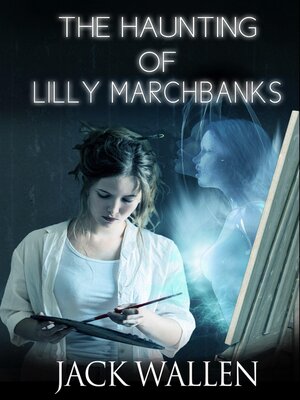 cover image of The Haunting of Lilly Marchbanks